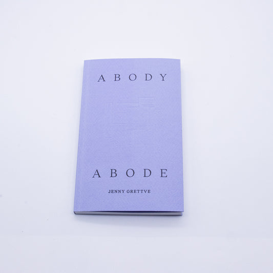 Jenny Grettve「Abody Abode」